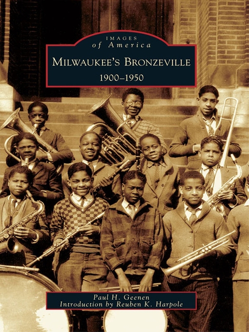 Title details for Milwaukee's Bronzeville by Paul H. Geenen - Available